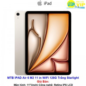 MTB IPAD AIR 6 M2 11 IN WIFI 128G TRẮNG STARLIGHT